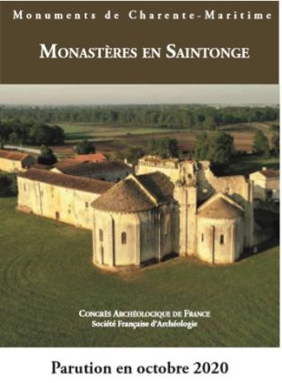 A paraître : Monuments de Charente-Maritime. Monastères en Saintonge