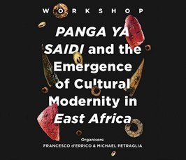 workshop "Panga ya said and the emergence of cultural modernity in east africa", 30 octobre 2018