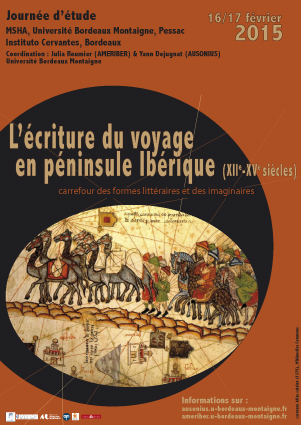 Journée d'études 16-17 février 2015 : L'écriture du voyage en péninsule ibérique (XIIème-XVème siècles)