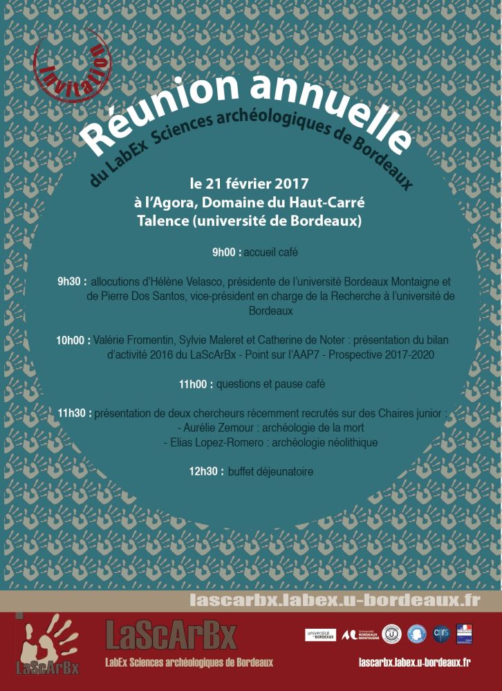 Réunion annuelle du LabEx Sciences archéologiques de Bordeaux, 21 février 2017
