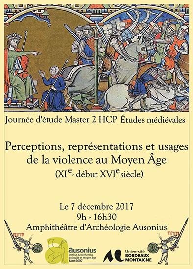 Journée d'études du Master 2 Etudes médiévales le 7 décembre 2017 : perceptions, représentations et usages de la violence au Moyen Âge