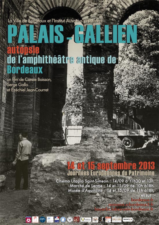 PALAIS-GALLIEN, autopsie de l'amphithéâtre antique de Bordeaux - Septembre 2013