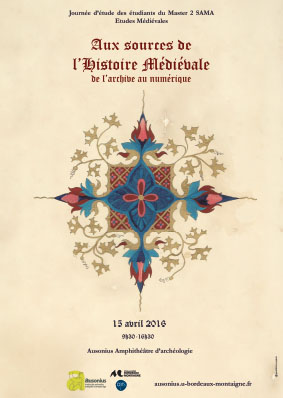 Journée d'études "Aux sources de l'histoire médiévale, de l'archive au numérique", 15 avril 2016