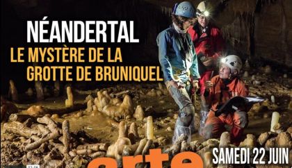 Neandertal, le mystère de la grotte de Bruniquel sur ARTE, samedi 15 juin 2019