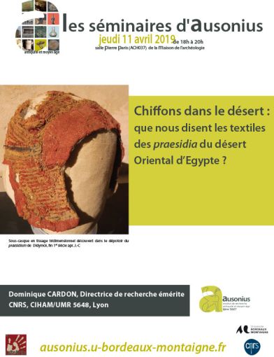 séminaire AUSONIUS du 11 avril 2019 : Chiffons dans le désert : que nous disent les textiles des praesidia du désert Oriental d’Egypte ?