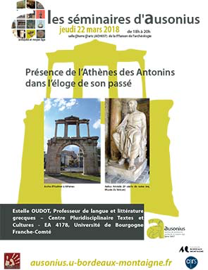 Séminaire AUSONIUS du 22 mars 2018 : présence de l’Athènes des Antonins dans l’éloge de son passé