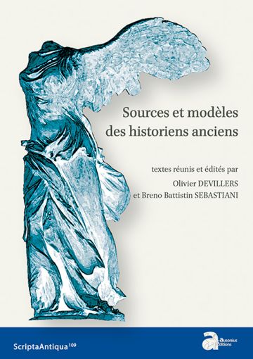 Sources et modèles des historiens anciens, Scripta Antiqua, février 2018