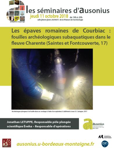 Séminaire Ausonius du 11 octobre 2018 - Les épaves romaines de Courbiac : fouilles archéologiques subaquatiques dans le fleuve Charente