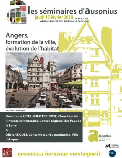 Séminaire Ausonius du 15 février 2018 : Angers, formation de la ville, évolution de l’habitat