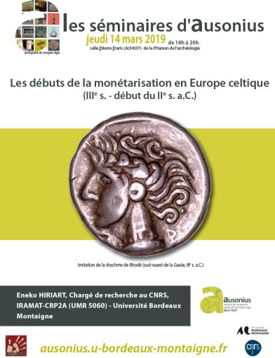 Séminaire AUSONIUS du 14 mars  2019 : Les débuts de la monétarisation en Europe celtique (IIIe s. - début du IIe s. a.C.)