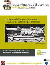 Séminaire AUSONIUS du 9 février 2017 : le forum de Vaison-la-Romaine