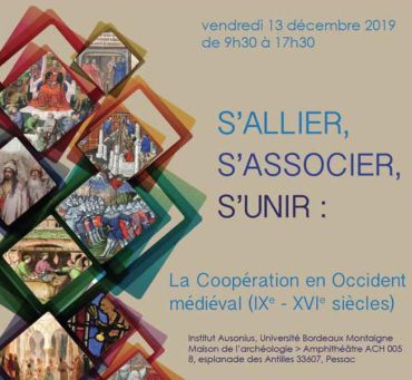 Journée d'études "s'allier, s'associer, s'unir : la coopération en occident médiéval (IXe -XVIe siècles)