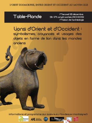 Lions d'Orient et d'Occident : symbolisme, croyances et usages des objets en forme de lion dans les mondes anciens, 18 décembre 2019