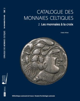 Catalogue des monnaies celtiques, vol. 2, les monnaies à la croix, 2017
