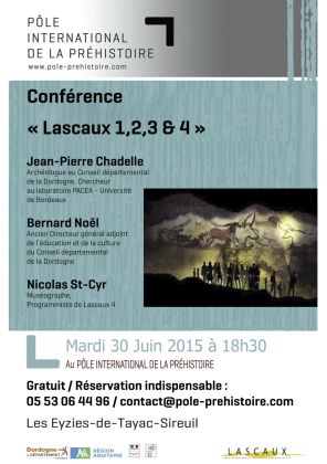 Conférence Lascaux 1,2,3 et 4, Mardi 30 juin 2015  au Pôle International de Préhistoire