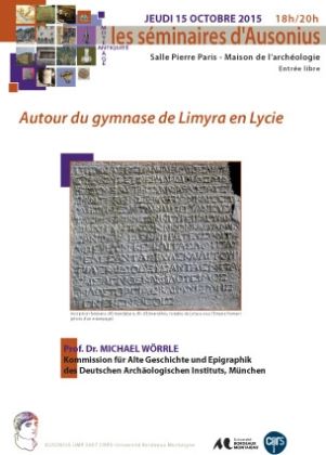 Séminaire Ausonius du 15 octobre 2015 : Autour du gymnase de Limyra en Lycie
