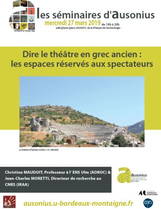Séminaire AUSONIUS du 27 mars  2019 : Dire le théâtre en grec ancien : les espaces réservés aux spectateurs