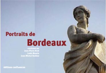Portraits de Bordeaux, de l'Antiquité à 2020, aux éditions Confluences