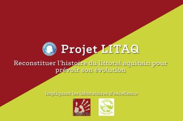 Projet LITAQ : reconstituer l'histoire du littoral aquitain pour prévoir son évolution