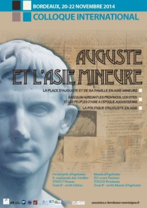 Colloque International "Auguste et l'Asie mineure" 20-22 novembre 2014, Bordeaux