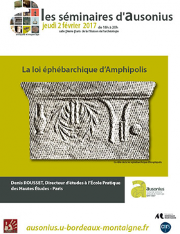 Séminaire AUSONIUS du 2 février 2017 : La loi éphébarchique d’Amphipolis