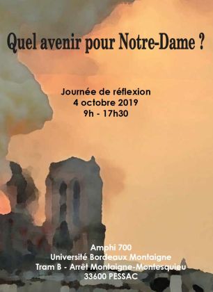 QUEL AVENIR POUR NOTRE-DAME ?, le 4 octobre 2019, université Bordeaux Montaigne