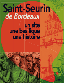 Présentation du livret-guide Saint-Seurin de Bordeaux un site une basilique une histoire, le 6 novembre 2017
