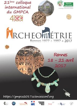 Colloque GMPCA Archéométrie Rennes 2017, du 18 au 21 avril 2017