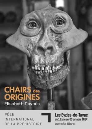 Exposition "Chairs des origines"d'Elisabeth Daynès au Pôle International de Préhistoire, juin - sept. 2014