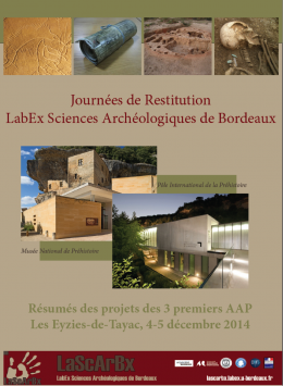 Retour sur la restitution des projets de recherche du LabEx Sciences Archéologiques de Bordeaux aux Eyzies-de-Tayac, 4-5 décembre 2014